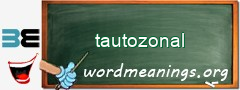 WordMeaning blackboard for tautozonal